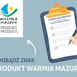 Zdobądź certyfikat „Produkt Warmia Mazury”