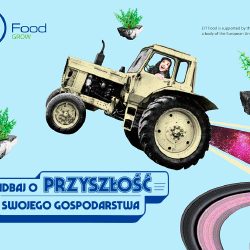 Program EIT Food Grow – zdywersyfikuj i zwiększ dochody gospodarstwa