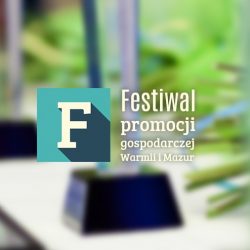 Festiwal promocji gospodarczej Warmii i Mazur