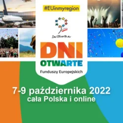 Bądź współtwórcą Dni Otwartych Funduszy Europejskich 2022!