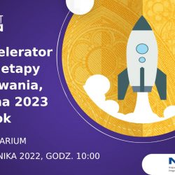 EIC Accelerator – trzy etapy aplikowania, plany na 2023 rok – webinar