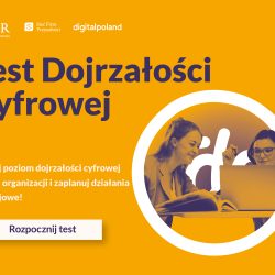Zbadaj poziom dojrzałości cyfrowej Twojej organizacji i zaplanuj działania rozwojowe!