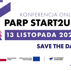Konferencja „Start2Up! Od seedowania do skalowania – Jak kształtować przyszłość swojego startupu?”