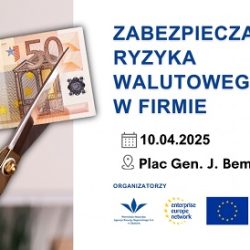 Zabezpieczanie ryzyka walutowego w firmie – bezpłatne szkolenie dla przedsiębiorców