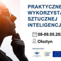 Szkolenie: ,,Praktyczne wykorzystanie sztucznej inteligencji (AI) w MŚP”