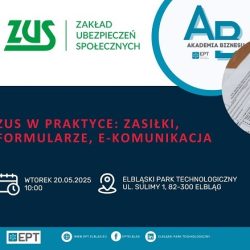 Akademia Biznesu: „ZUS w praktyce – zasiłki, formularze, e-komunikacja”