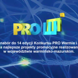 Konkursu „PRO WARMIA i MAZURY” – zgłoś swój projekt