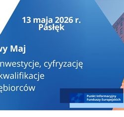 „Funduszowy Maj na zielone inwestycje, cyfryzację oraz nowe kwalifikacje dla przedsiębiorców”.