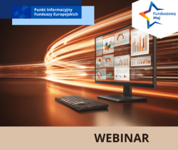 Webinar dla wnioskodawców i beneficjentów: „Obowiązki informacyjno-promocyjne”
