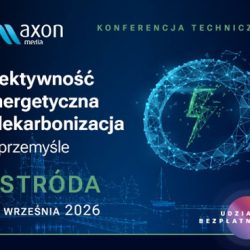 Konferencja Techniczna w Ostródzie „Efektywność energetyczna i dekarbonizacja w przemyśle”